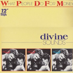 Divine Sounds - What People Do For Money 2014 (DJ Ronny Hardfunk Remix) short version