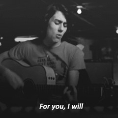 For You I will (Confidence)-Teddy Geiger acoustic cover