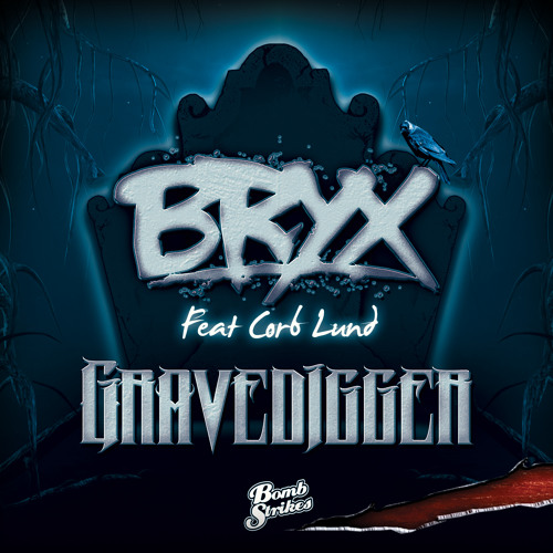 Bryx ft Corb Lund - Gravedigger (Preview Clip)