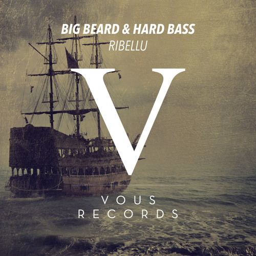 RIBELLU - Big Beard & Hard Bass (Original Mix)