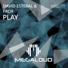 David Estebal & FRCH - Play [OUT NOW!]