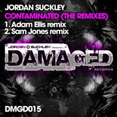 Jordan Suckley - Contaminated (Sam Jones Remix)[Damaged] PREVIEW