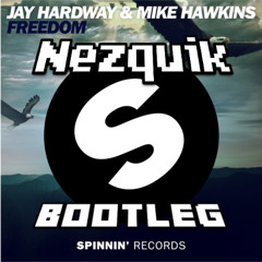 Freedom - Jay Hardway & Mike Hawkins (Nezquik Bootleg Remix)