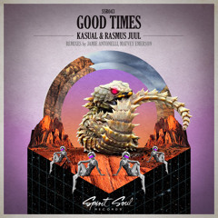 Kasual & Rasmus Juul - Good Times (Original Mix)