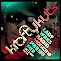 Krafty Kuts Promo Mix (Lady Waks Radio Show)