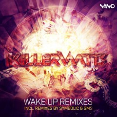 Killerwatts & Waio - Wake Up (Symbolic Remix) (Sample)