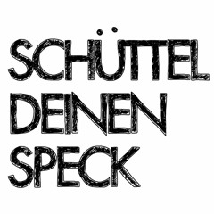 Schüttel Deinen Speck (Patric Scheffler Edit)
