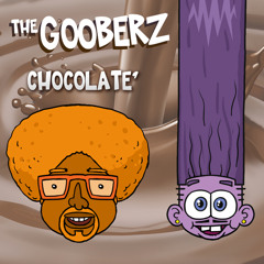The Gooberz- Chocolaté (Watch Episodes @ Gooberz.tv)