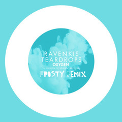 RavenKis - Teardrops (Frosty Remix)