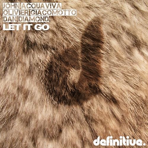 John Acquaviva, Olivier Giacomotto, Dan Diamond - Let It Go (Ohmme Remix)