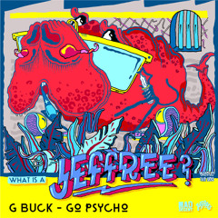 G Buck - Go Psycho