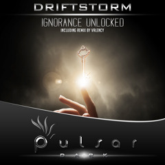 Driftstorm - Ignorance Unlocked (Original Mix)