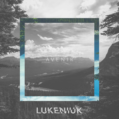 Lukeniuk - Avenir (Original Mix)