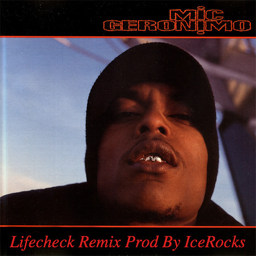 Mic Geronimo - Lifecheck Remix [Produced by IceRocks]