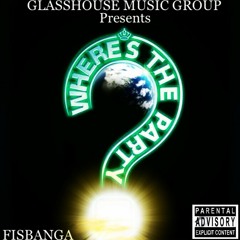 FIS BANGA - ''WHERE`S THE PARTY'' PROD. BY MAALY RAW