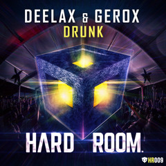 #HR009: DEELAX, GEROX - Drunk · (Release date: 19/11/14)