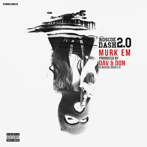 Roscoe Dash 2.0 - Murk Em [Prod. Dav & Don, Roscoe Dash 2.0]