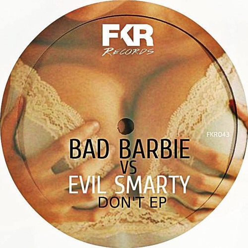 Don't EP - Bad Barbie vs Evil Smarty