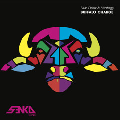 Dub Phizix and Strategy - Buffalo Charge - SenkaSonic