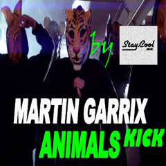 Martin Garrix Animals Kick 128bpm FREE DOWNLOAD