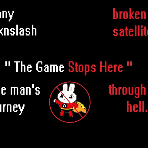 Johnny Hacknslash And Broken Satellite - The Game Stops Here