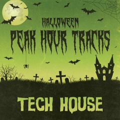 Halloween Peak Hour: Tech House Tracks