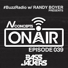 BUZZ Radio Featuring NV Concepts ON AIR 039 | Bassjackers