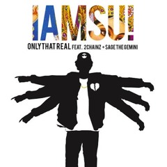 IAMSU! - Only That Real Feat. 2 Chainz & Sage The Gemini (Mongoose Remix) FREE Download