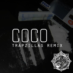 OT Genasis - Coco (Trapzillas Remix)