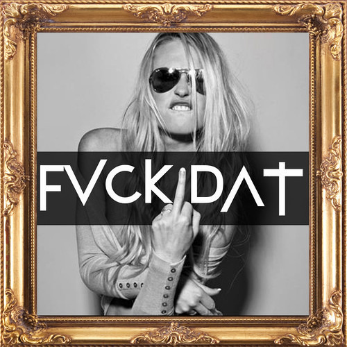 WreckAge – Fvck Dat