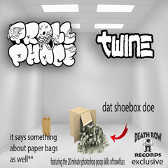 Trollphace x Twine - Dat Shoebox Doe [FREE]