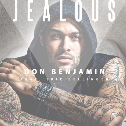 Don Benjamin - Jealous (feat. Eric Bellinger)