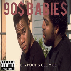 Big Pooh - 90s Baby Ft. Cee Moe