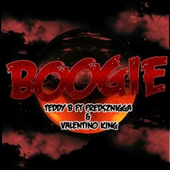 3WM Teddy B - Boogie Ft. FredszNiggah & Valentino King