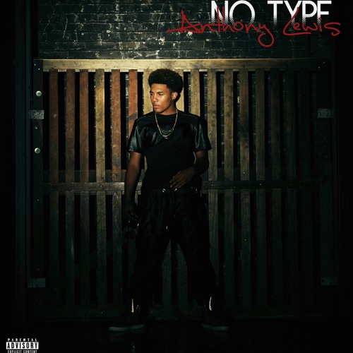 Anthony Lewis - "No Type" (Remix)(Rae Sremmurd Cover)