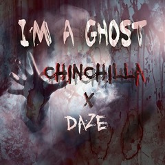 I'm A Ghost Featuring Daze X Mz Gizmo