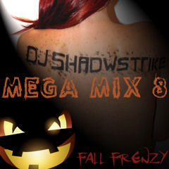 DJ SHADOWSTRIKE - Mega Mix 8 (Fall Frenzy)