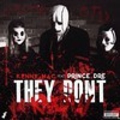 Prince Dre Ft. Kenny Mac - They Dont Know (Prod By Fre$hco)
