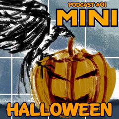 MINI Podcast #01 - Halloween