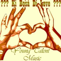 Young Talent Music ( Ki Bosa Di Love )