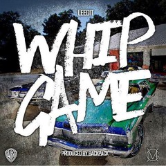 LEEGIT - WHIP GAME  [Produced By.  Backpack ]