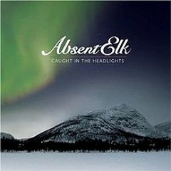 Absent Elk - Cannibals