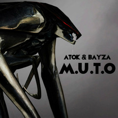 ATOK & Bayza - M.U.T.O