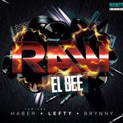 El Bee - Raw (Lefty Remix) Out Now!