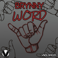 Brynny - Word E.P *OUT NOW* [DOWNLOAD IN DESCRIPTION]