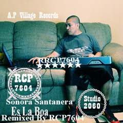 Sonora Santanera"Es La Boa" Remixed By RCP7604