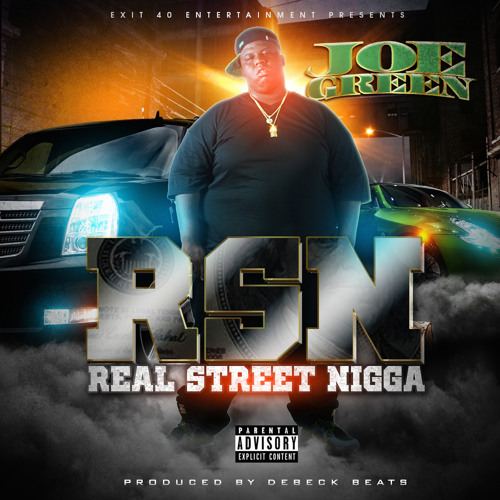 JOE GREEN - REAL STREET NI**A (RSN)(CLEAN)