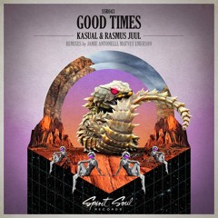 Kasual & Rasmus Juul - Good Times (Matvey Emerson Remix) OUT NOW!