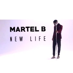 Martel B FT Big P - NEW LIFE