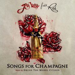 Jay Luse Feat. Rei - Songs For Champagne (Prod. Drugs The Model Citizen)